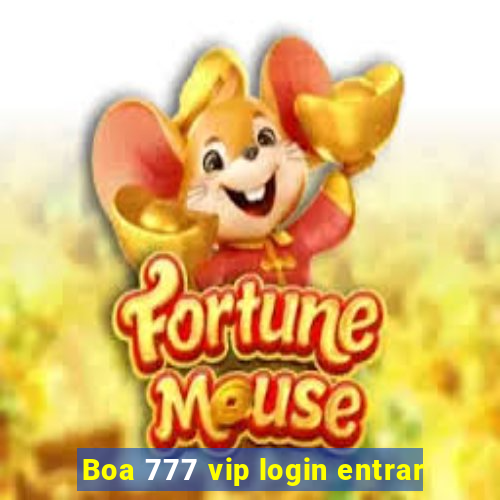 Boa 777 vip login entrar